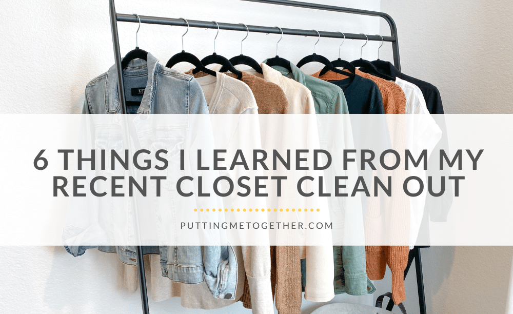Things I Learned From My Recent Closet Clean Out